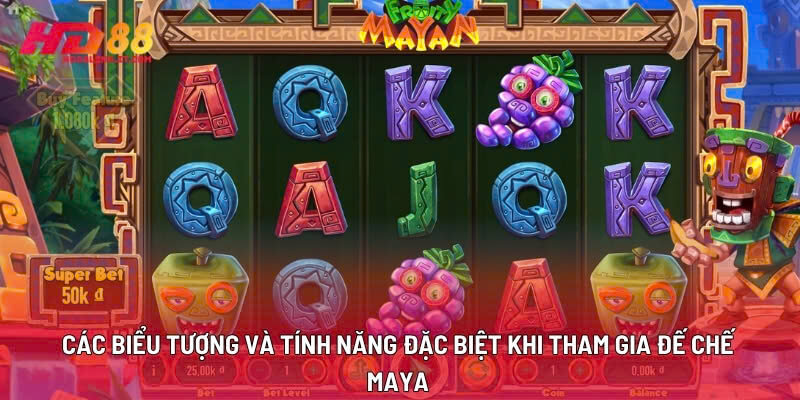 Các Biểu Tượng Và Tính Năng Đặc Biệt Khi Tham Gia Đế Chế Maya