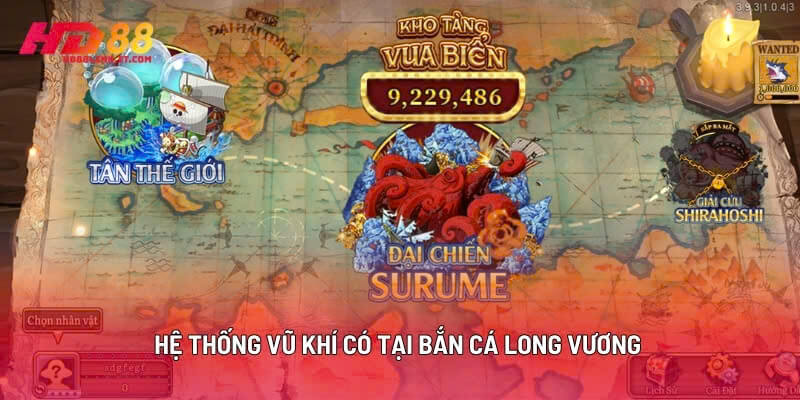Hệ Thống Vũ Khí Có Tại Bắn Cá Long Vương