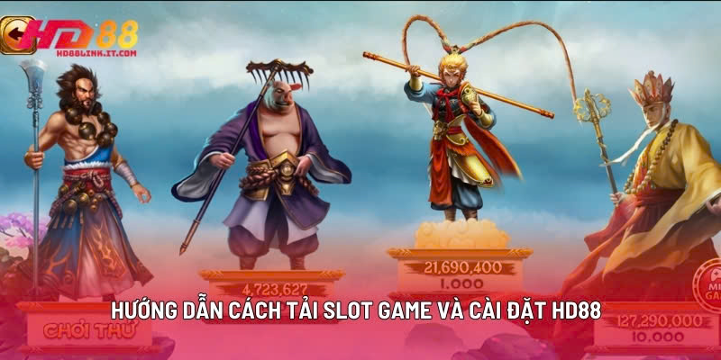 Hướng Dẫn Cách Tải Slot Game Và Cài Đặt HD88 