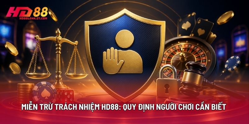 Miễn Trừ Trách Nhiệm HD88