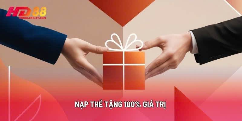 Nạp Thẻ Tặng 100% Giá Trị
