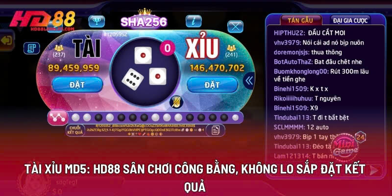 Tài Xỉu Md5: HD88 Sân Chơi Công Bằng, Không Lo Sắp Đặt Kết Quả